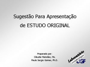 Sugesto Para Apresentao de ESTUDO ORIGINAL Preparado por