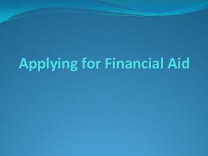 Applying for Financial Aid What is FAFSA Free