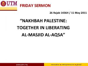 FRIDAY SERMON 26 Rajab 1436 H 15 May