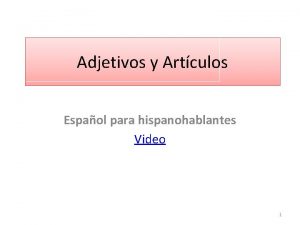 Adjetivos y Artculos Espaol para hispanohablantes Video 1