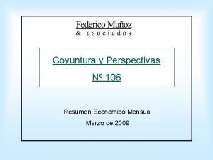 Coyuntura y Perspectivas N 106 Resumen Econmico Mensual