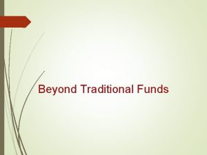 Beyond Traditional Funds Mutual Funds as Institutional Investors