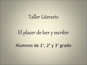 Taller Literario El placer de leer y escribir