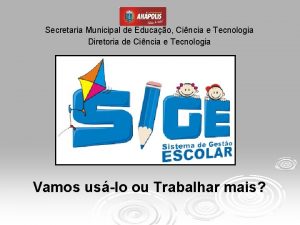 Secretaria Municipal de Educao Cincia e Tecnologia Diretoria