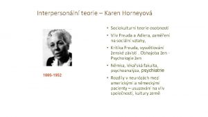 Interpersonln teorie Karen Horneyov Sociokulturn teorie osobnosti Vliv