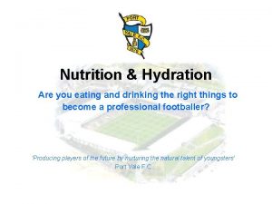 Nutrition Hydration Are you eating and drinking the