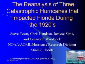 The Reanalysis of Three Catastrophic Hurricanes that Impacted