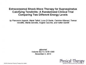 Extracorporeal ShockWave Therapy for Supraspinatus Calcifying Tendinitis A