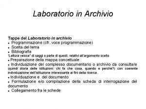 Laboratorio in Archivio Tappe del Laboratorio in archivio