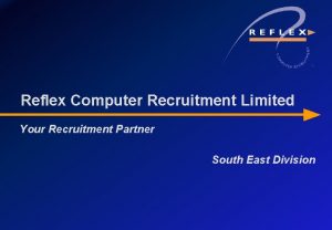 Reflex Computer Recruitment Limited Your Recruitment Partner South