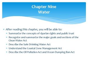 Chapter Nine Water After reading this chapter you