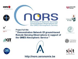 Project full title Demonstration Network Of groundbased Remote