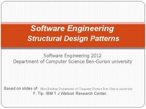 Software Engineering Structural Design Patterns Software Engineering 2012 Software Engineering Structural Design Patterns Software Engineering 2012