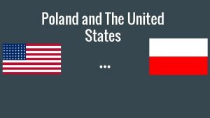 Poland The United States Leaders Poland The United