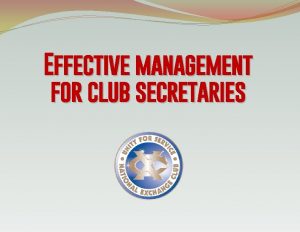 Effective management for club secretaries the CLUB SECRETARY