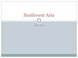 Southwest Asia TOP TEN 1 Dead Sea Dead