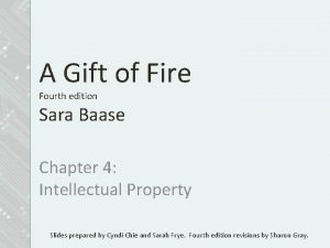 A Gift of Fire Fourth edition Sara Baase