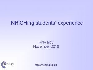 NRICHing students experience Kirkcaldy November 2016 http nrich