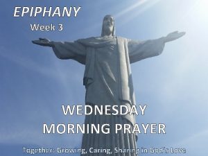 EPIPHANY Week 3 WEDNESDAY MORNING PRAYER Together Growing