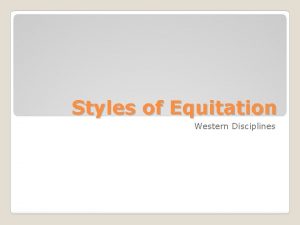 Styles of Equitation Western Disciplines Most western styles