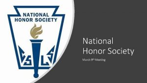 National Honor Society March 9 th Meeting Join