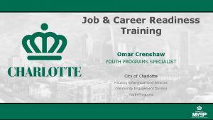 Job Career Readiness Training Omar Crenshaw YOUTH PROGRAMS