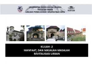 UNIVERSITAS INDONUSA ESA UNGGUL FAKULTAS TEKNIK JURUSAN PERENCANAAN