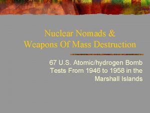 Nuclear Nomads Weapons Of Mass Destruction 67 U