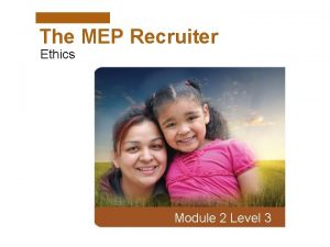 The MEP Recruiter Ethics Module 2 Level 3