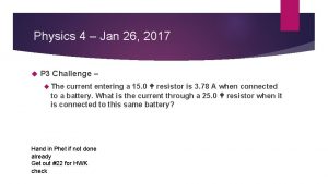 Physics 4 Jan 26 2017 P 3 Challenge