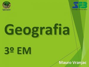 Geografia 3 EM Mauro Vranjac Clipping Formao da