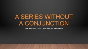 A series without a conjunction examples