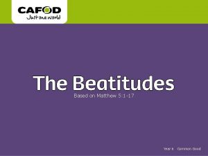 The Beatitudes Based on Matthew 5 1 17