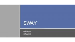 SWAY Aplicacin Office 365 Qu es Sway Sway
