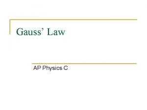 Gauss Law AP Physics C Electric Flux Lets