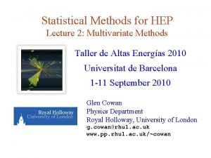 Statistical Methods for HEP Lecture 2 Multivariate Methods