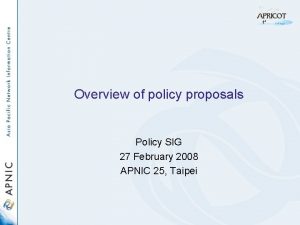 Overview of policy proposals Policy SIG 27 February