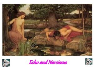 Echo and Narcissus What is a myth Myths