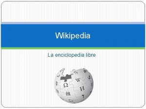 Wikipedia La enciclopedia libre Larry Sanger Jimmy Wales