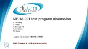 MBHA001 test program discussion G Willering G Ninet