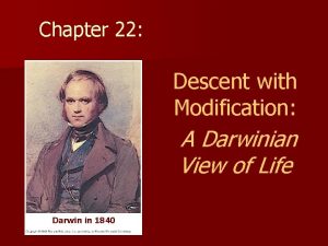 Chapter 22 Descent with Modification A Darwinian View