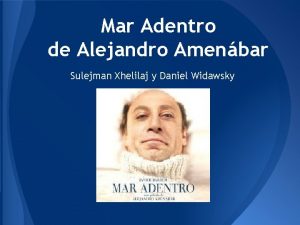 Mar Adentro de Alejandro Amenbar Sulejman Xhelilaj y