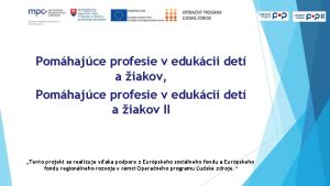 Pomhajce profesie v edukcii det a iakov Pomhajce