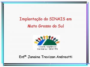 Implantao do SINAIS em Mato Grosso do Sul