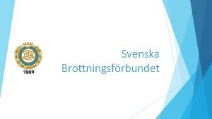 Svenska Brottningsfrbundet DAGENS AGENDA terstart Svensk Brottning Breddlger
