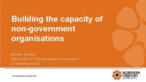 Building the capacity of nongovernment organisations Michael Tennant