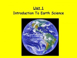 Unit 1 Introduction To Earth Science Why Earth