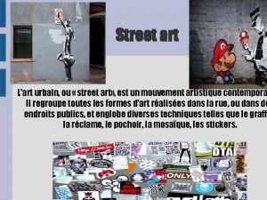 Street art Lart urbain ou street art est