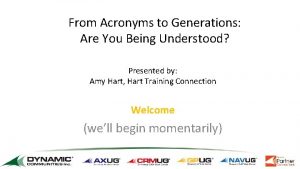 From Acronyms to Generations Are You Being Understood