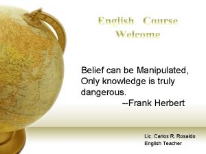 Belief can be Manipulated Only knowledge is truly